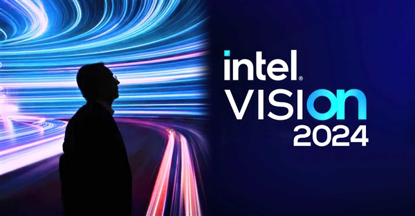 Intel宣布Vision 2024大會：未來由此開始
